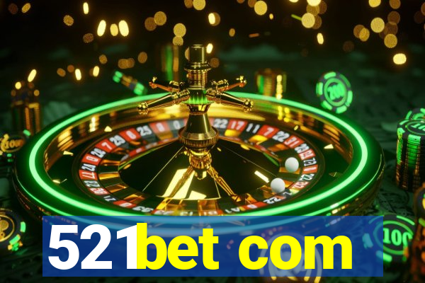 521bet com